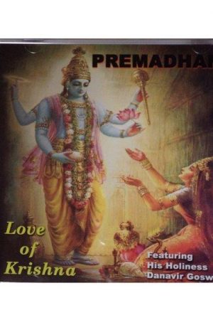 Danavir Goswami – Premadhana: Love of Krishna CDs