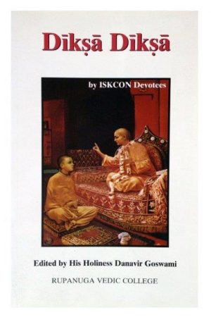 Diksa Diksa – by leading ISKCON devotees RVC Publications