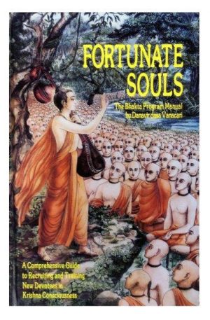 Fortunate Souls – The Bhakta Program Manual Bhakta Program